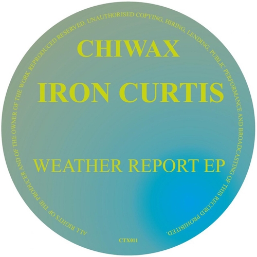 Iron Curtis - Weather Report EP [CTX011]